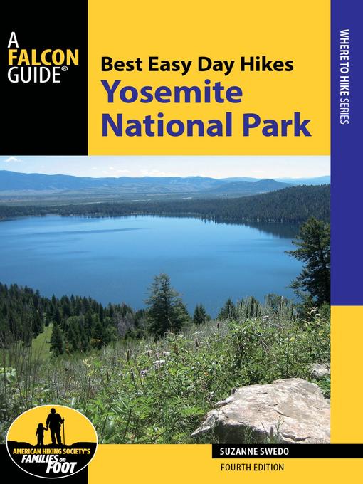 Title details for Best Easy Day Hikes Yosemite National Park by Suzanne Swedo - Available